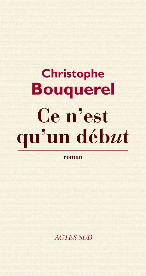 ebook cover of Ce n'est qu'un début, by Christophe Bouquerel