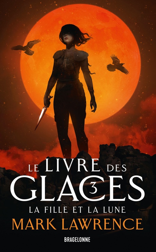 ebook cover of Le Livre des glaces, T3 : La Fille et la Lune, by Mark Lawrence