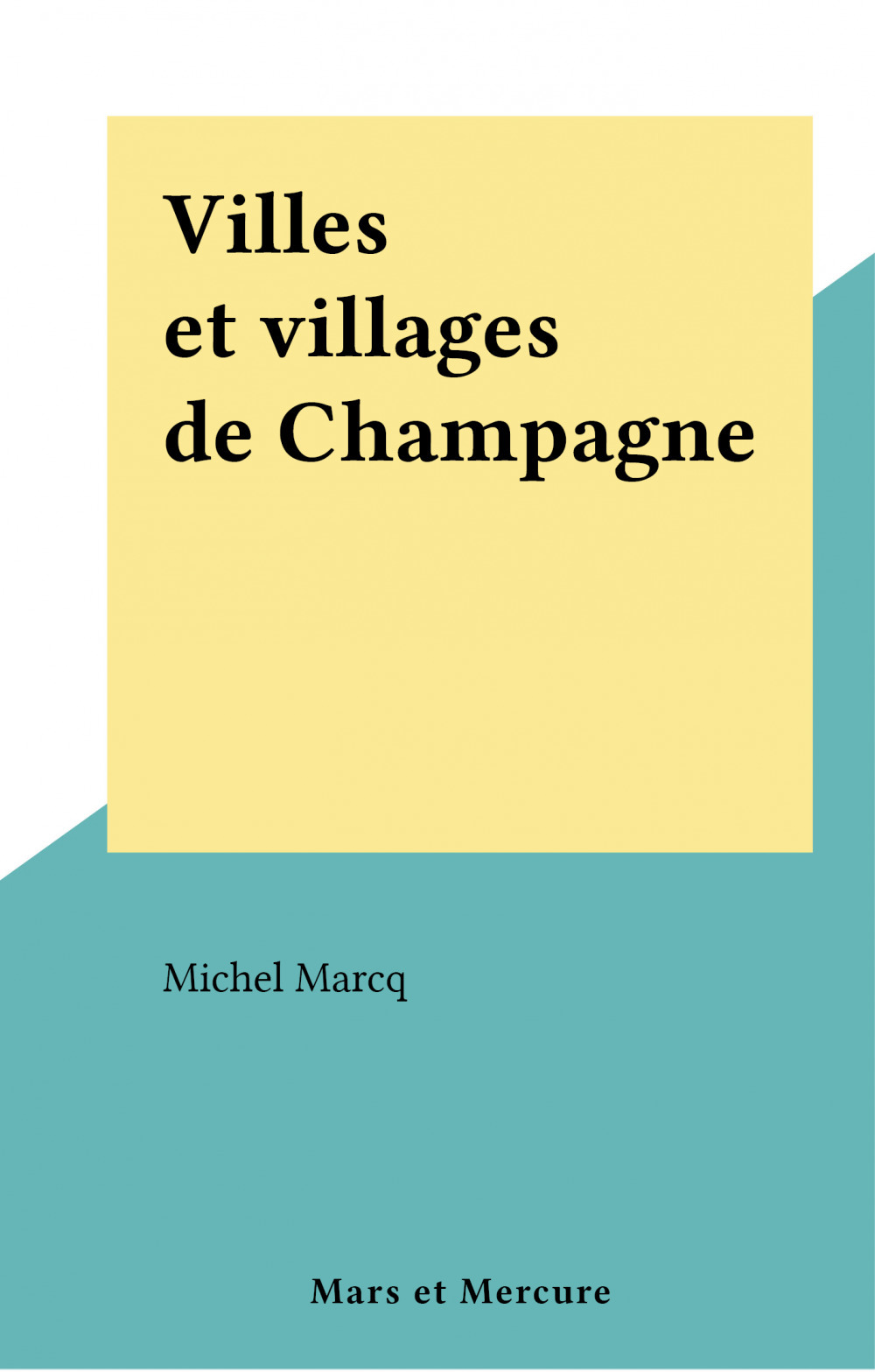 Couverture ebook de Villes et villages de Champagne, de Michel Marcq
