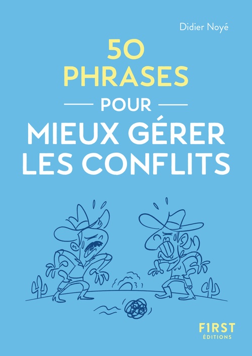 Couverture ebook de Le Petit livre - 50 phrases pour mieux gérer les conflits, de Didier Noyé