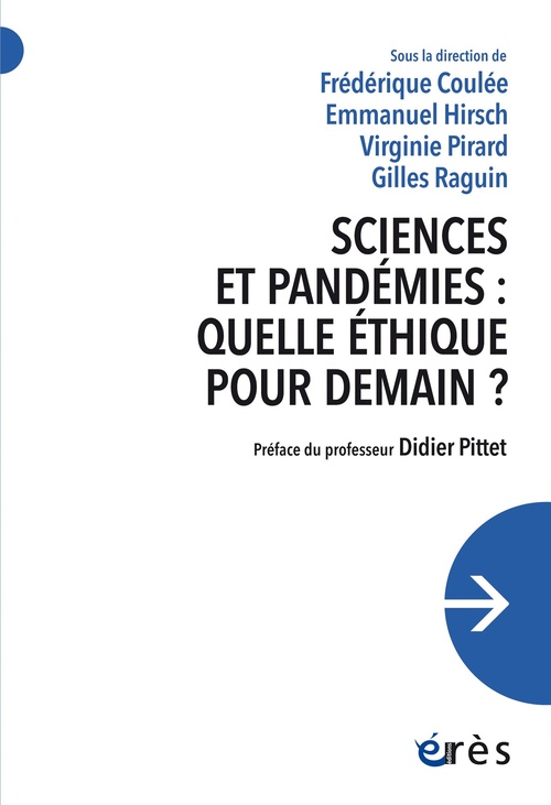 ebook cover of Sciences et pandémies : quelle éthique pour demain ?, by Collectif, Emmanuel Hirsch, Frédérique Coulée, Virginie Pirard, Gilles Raguin