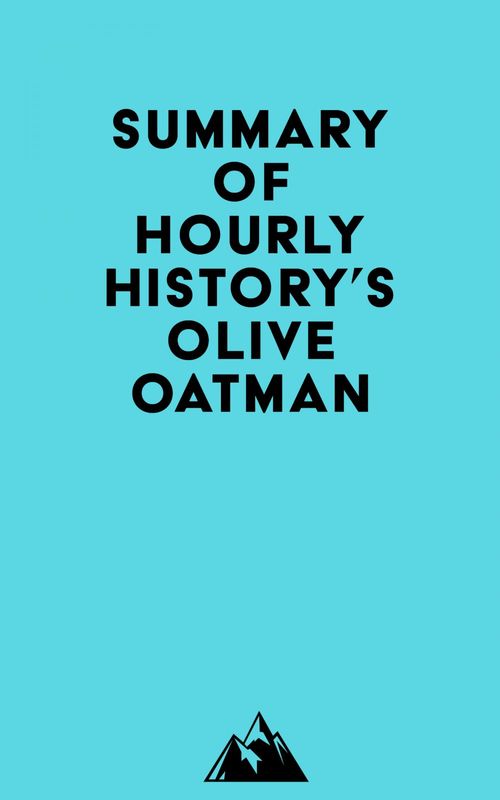 Couverture ebook de Summary of Hourly History's Olive Oatman, de   Everest Media