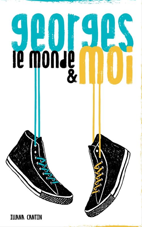 ebook cover of Georges, le monde et moi, by Illana Cantin