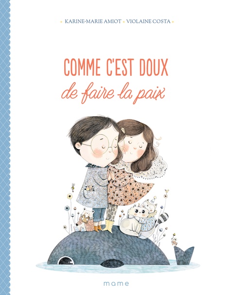 Couverture ebook de Comme c'est doux de faire la paix, de Karine-Marie Amiot, Violaine Costa