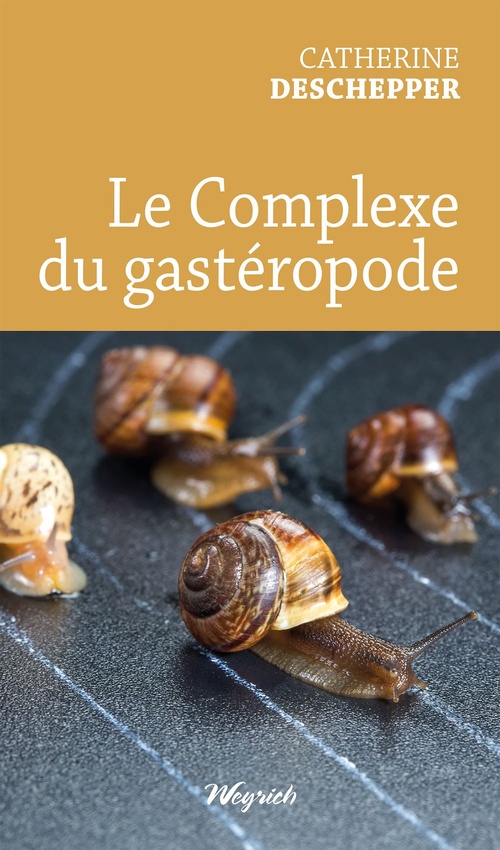 ebook cover of Le complexe du gastéropode, by Catherine Deschepper
