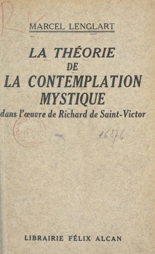 Couverture ebook de La théorie de la contemplation mystique dans l'oeuvre de Richard de Saint-Victor, de Marcel Lenglart