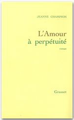 ebook cover of L'amour à perpétuité, by Jeanne Champion