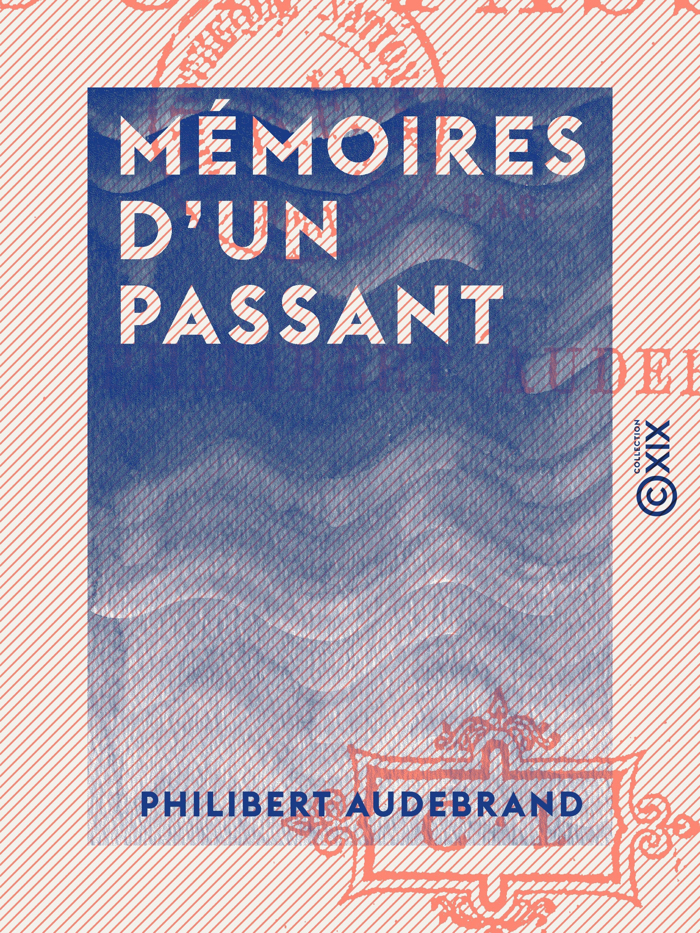ebook cover of Mémoires d'un passant, by Philibert Audebrand