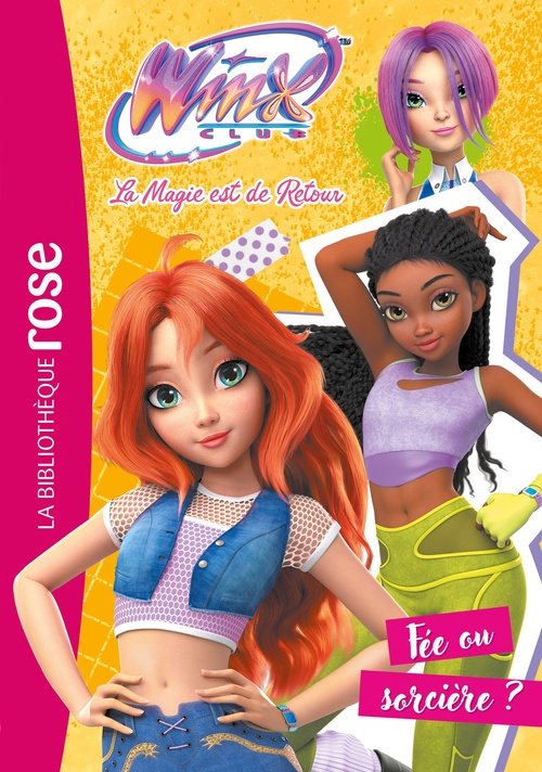 ebook cover of Winx Club : La magie est de retour, Tome 02 - Fée ou sorcière ?, by Collectif