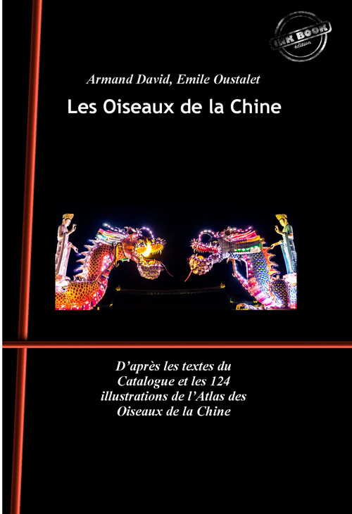 Couverture ebook de Les Oiseaux de la Chine. Avec 124 planches peintes à la main. [Nouv. éd. revue et mise à jour]., de Armand David, Emile Oustalet, M. Arnoul
