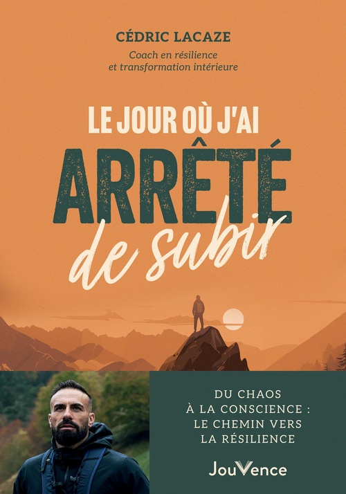 ebook cover of Le Jour où j'ai arrêté de subir, by Cédric Lacaze