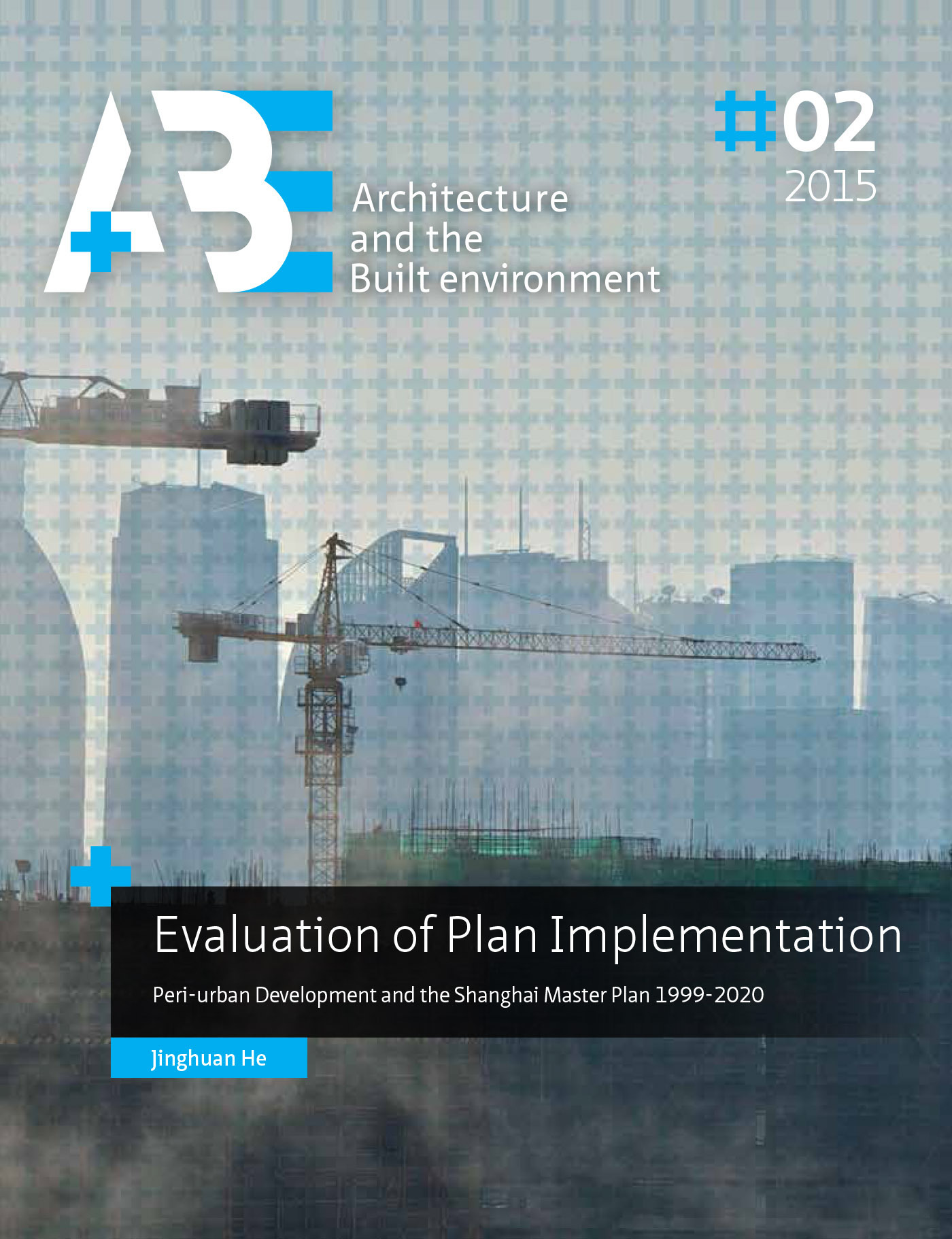 Couverture ebook de Evaluation of Plan Implementation, de Jinghuan He , TU Delft, Architecture and the Built Environment