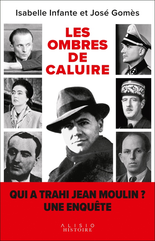 Couverture ebook de Les ombres de Caluire : Qui a trahi Jean Moulin ?, de José Gomès, Isabelle Infante