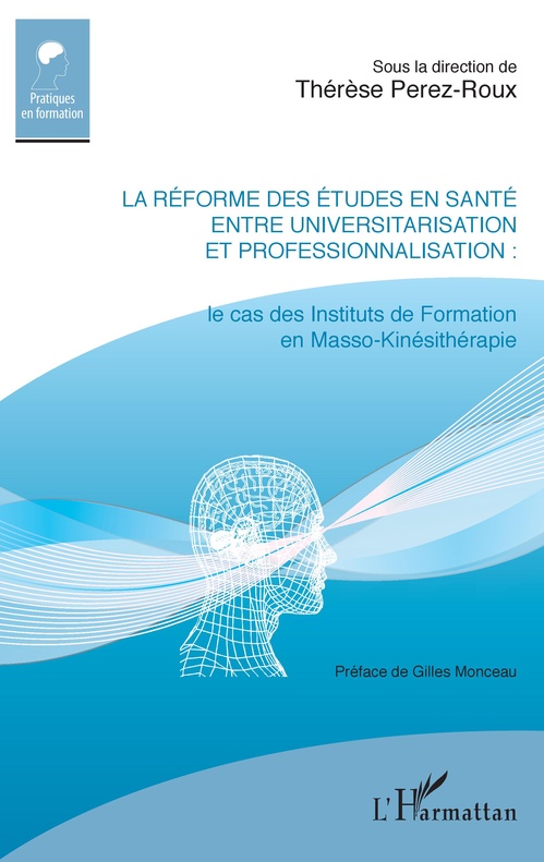 ebook cover of La réforme des études en santé entre universitarisation et professionnalisation, by Thérèse Perez-roux