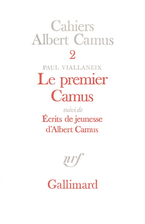 Couverture ebook de Le Premier Camus / Ecrits de jeunesse d'Albert Camus, de Paul Viallaneix
