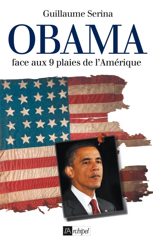 Couverture ebook de Obama - Face aux 9 plaies de l'Amérique, de Guillaume Serina
