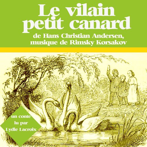 audiobook cover of Le vilain petit canard, by Hans Christian ANDERSEN
