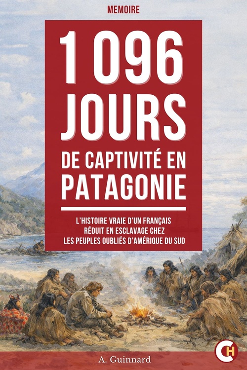 ebook cover of 1 096 Jours de Captivité en Patagonie, by A. Guinnard