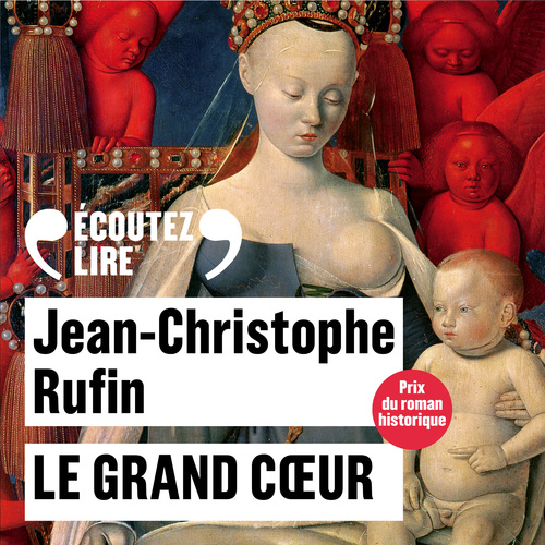 Couverture audiobook de Le grand Coeur, de Jean-Christophe Rufin