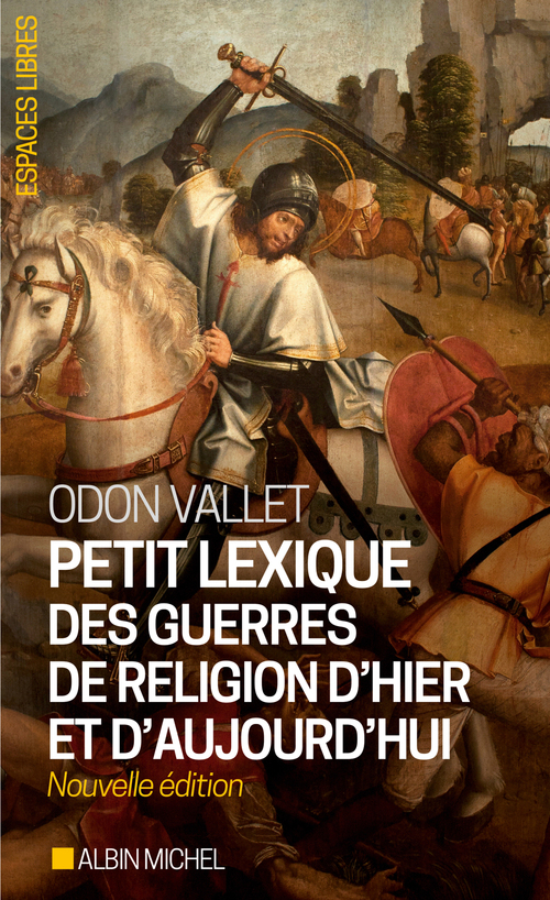ebook cover of Petit Lexique des guerres de religion d'hier et d'aujourd'hui, by Odon Vallet