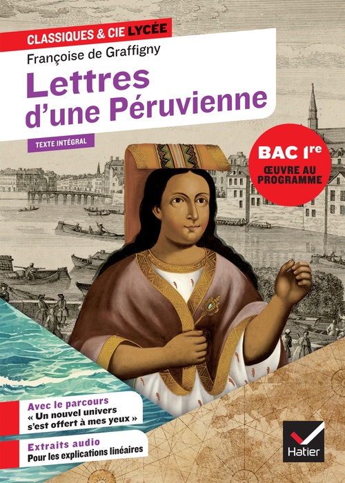 Couverture ebook de Lettres d'une Péruvienne (oeuvre au programme du Bac de français 2027, 1re), de Françoise de Graffigny, Chloé Brendlé