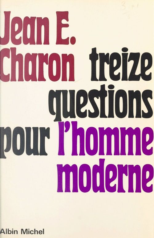 Couverture ebook de Treize questions pour l'homme moderne, de Jean-Emile Charon
