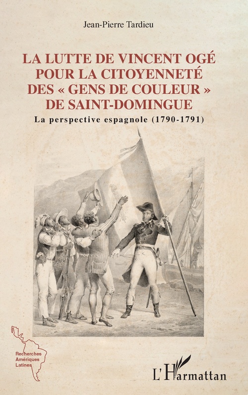 Couverture ebook de Lutte de Vincent Ogé pour la citoyenneté des "gens de couleur" de Saint-Domingue, de Jean-Pierre Tardieu
