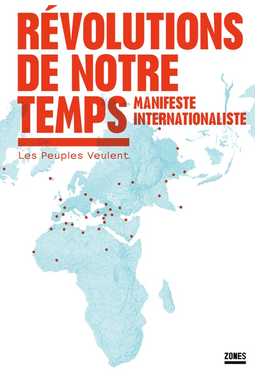 ebook cover of Révolutions de notre temps - Manifeste internationaliste, by Collectif Les Peuples Veulent