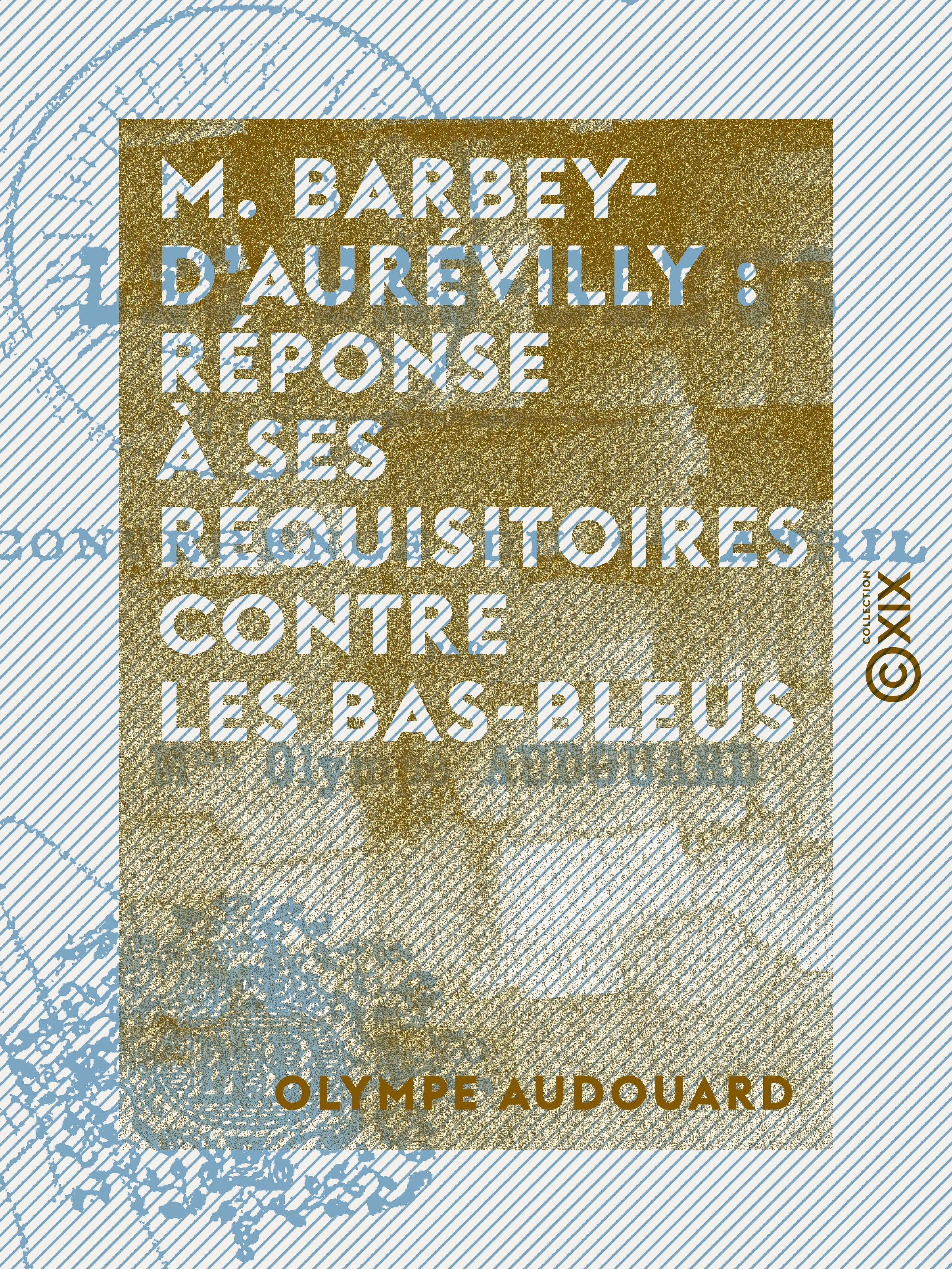 Couverture ebook de M. Barbey-d'Aurévilly : réponse à ses réquisitoires contre les bas-bleus, de Olympe Audouard