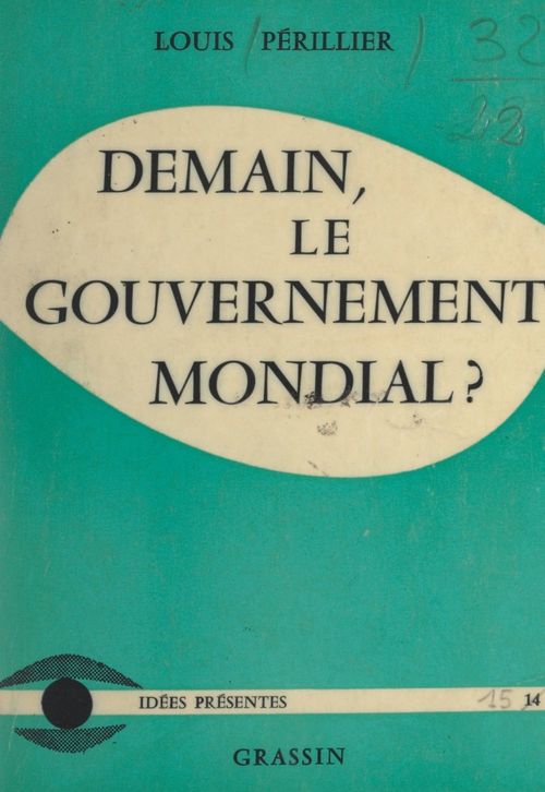 ebook cover of Demain, le gouvernement mondial ?, by Louis Perillier