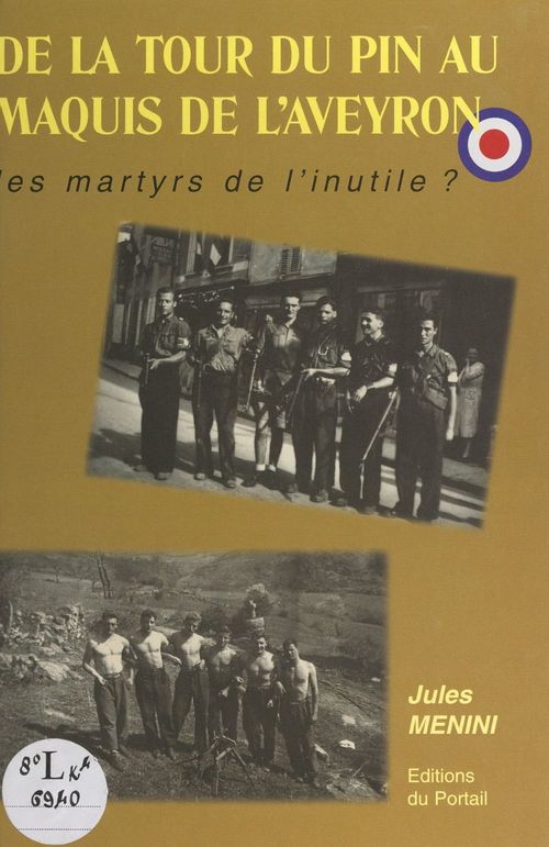 Couverture ebook de De La Tour-du-Pin au Maquis de l'Aveyron, de Jules Menini