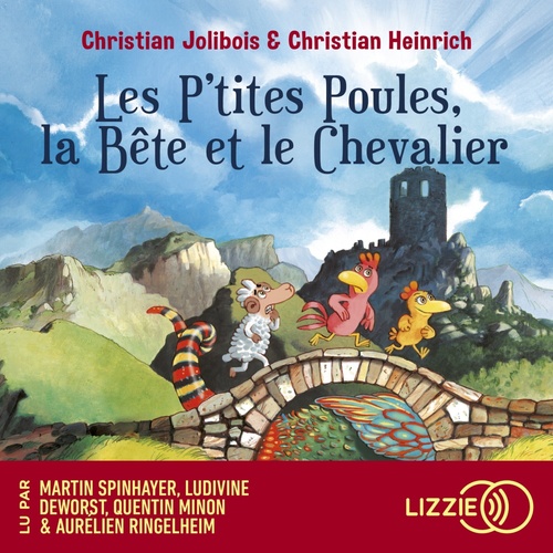 Couverture audiobook de Les P'tites Poules - Tome 6 Les petites poules, la Bête et le Chevalier, de Christian Jolibois, Christian Heinrich
