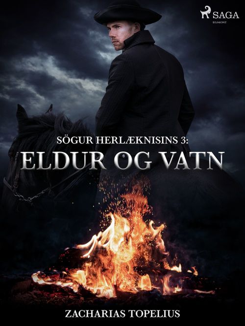 Couverture ebook de Sögur herlæknisins 3: Eldur og vatn, de Zacharias Topelius