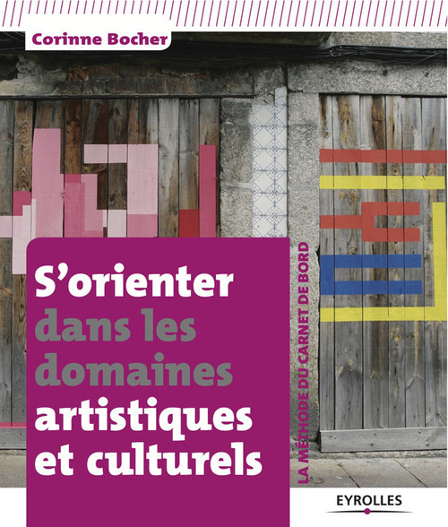 Couverture ebook de S'orienter dans les domaines artistiques et culturels, de Corinne Bocher