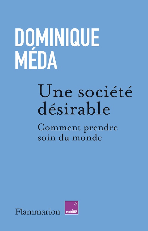 ebook cover of Une société désirable. Comment prendre soin du monde, by Dominique Méda