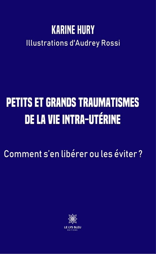 ebook cover of Petits et grands traumatismes de la vie intra-utérine, by Karine Hury