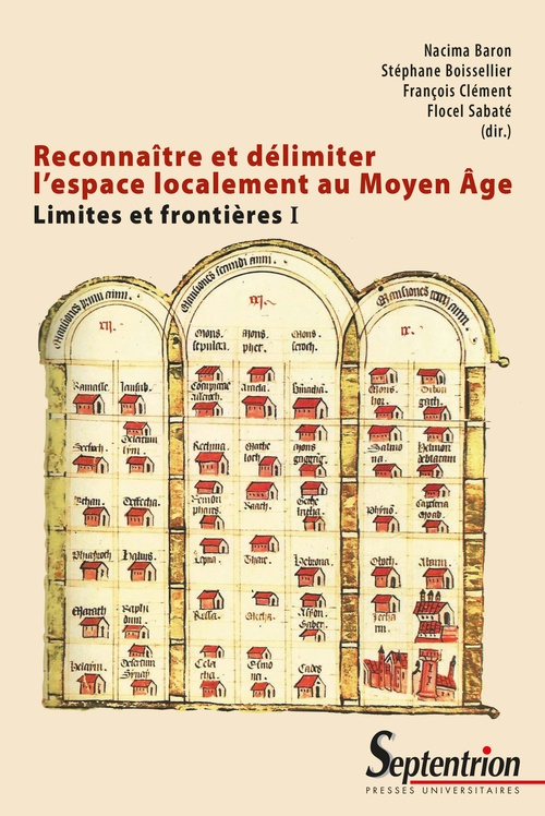 ebook cover of Reconnaître et délimiter l´espace localement au Moyen-Âge, by Collectif, Nacima Baron, Stéphane Boissellier, François Clément, Flocel Sabaté