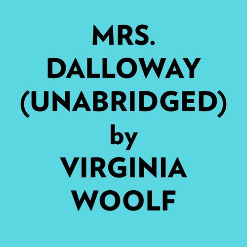 Couverture audiobook de Mrs. Dalloway (Unabridged), de Virginia Woolf
