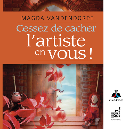 audiobook cover of Cessez de cacher l'artiste en vous, by Magda Vandendorpe