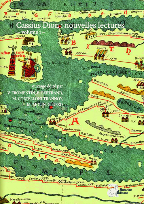 ebook cover of Cassius Dion : nouvelles lectures, by Valérie Fromentin, Estelle Bertrand, Michèle Coltelloni-Trannoy, Michel Molin, Gianpaolo Urso