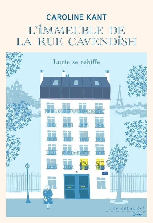 Couverture ebook de L'Immeuble de la rue Cavendish - Tome 3 Lucie se rebiffe, de Caroline Kant