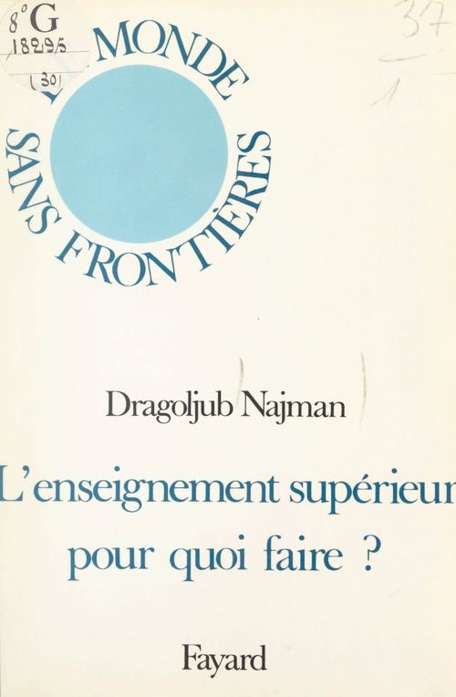 ebook cover of L'enseignement supérieur, pour quoi faire ?, by Dragoljub Najman