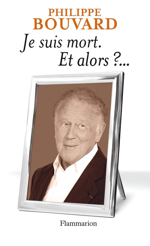 ebook cover of Je suis mort et alors ?, by Philippe Bouvard