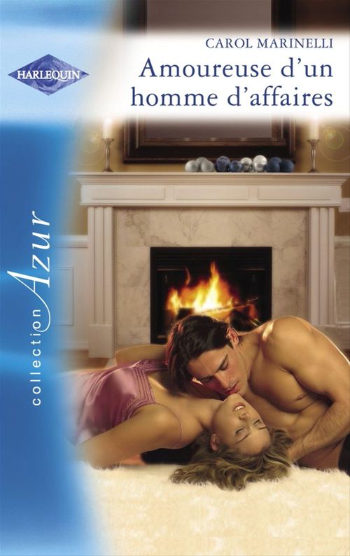 Couverture ebook de Amoureuse d'un homme d'affaires (Harlequin Azur), de Carol Marinelli
