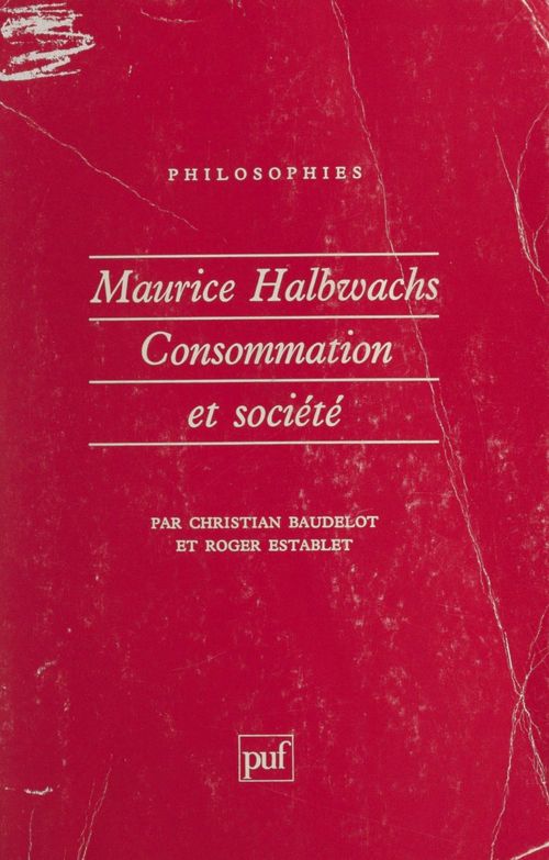 ebook cover of Maurice Halbwachs : consommation et société, by Roger Establet, Christian Baudelot