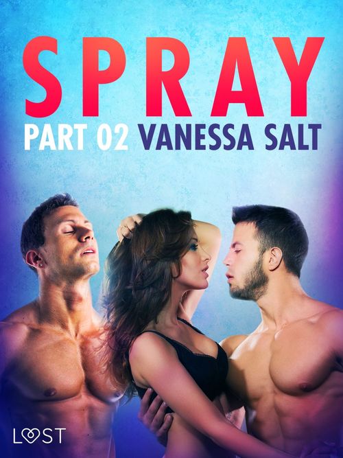 ebook cover of Spray, Part 2 - Erotic Short Story, by Vanessa Salt