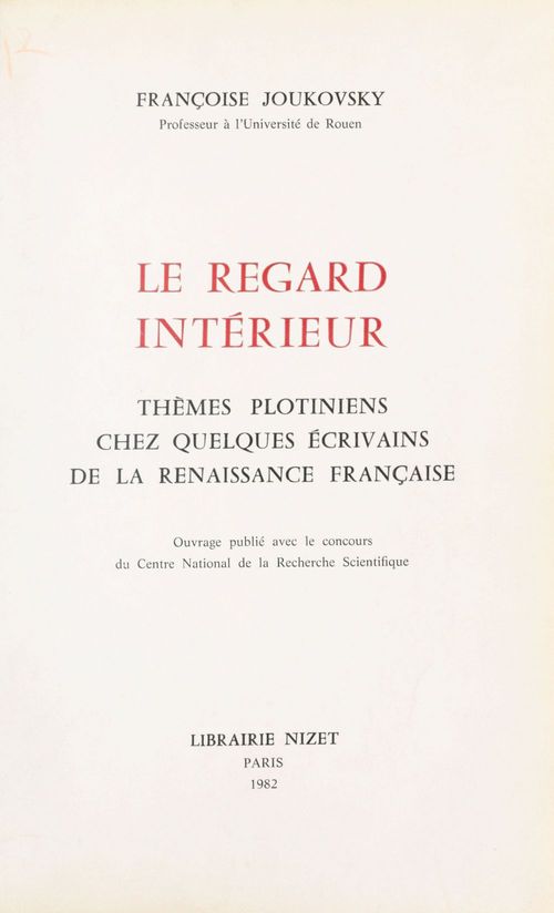 Couverture ebook de Le Regard intérieur : thèmes plotiniens chez quelques écrivains de la Renaissance française, de Joukovsky