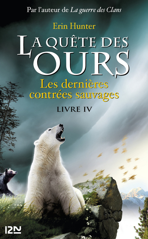 ebook cover of La quête des ours - tome 4 Les dernières contrées sauvages, by Erin Hunter