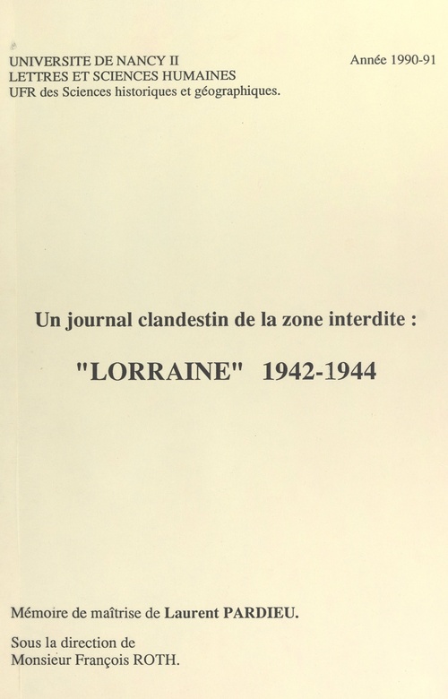 ebook cover of Un journal clandestin de la zone interdite : "Lorraine" 1942-1944, by Laurent Pardieu