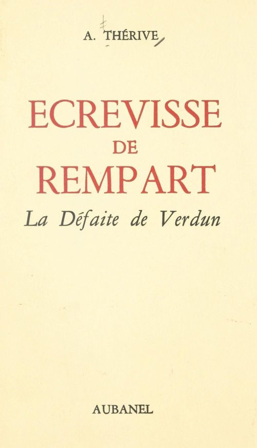 Couverture ebook de Écrevisse de rempart : la défaite de Verdun, de Andre Therive
